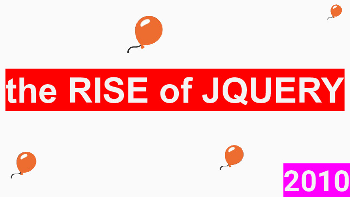 the rise of JQuery 2010